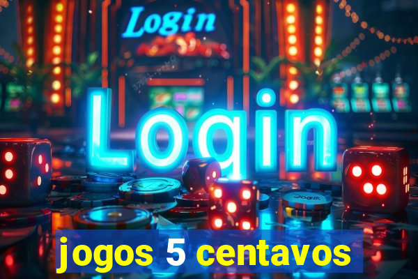 jogos 5 centavos